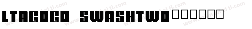 LTAgogo SwashTwo字体转换